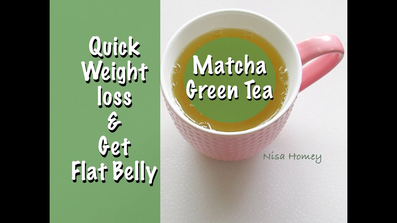 Quick Weight Loss With Matcha Green Tea