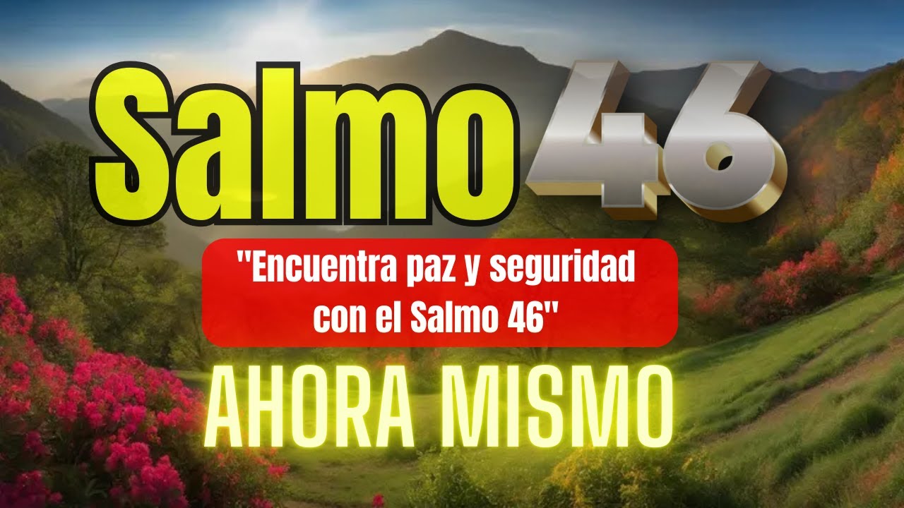 Vive en seguridad y paz con el Salmo 46 - YouTube