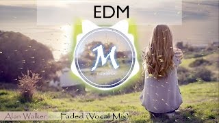 (EDM) Alan Walker - Faded (Vocal Mix)