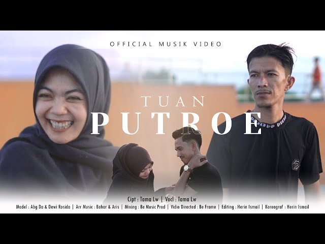 Tama Lw - Tuan Putroe (Official Music Video) class=