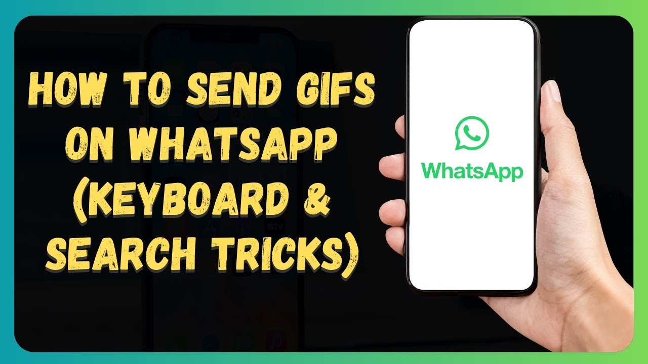 How to Send GIFs on WhatsApp (Keyboard & Search Tricks)