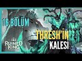Ruined King Türkçe - Thresh'in Kalesine Girdik !