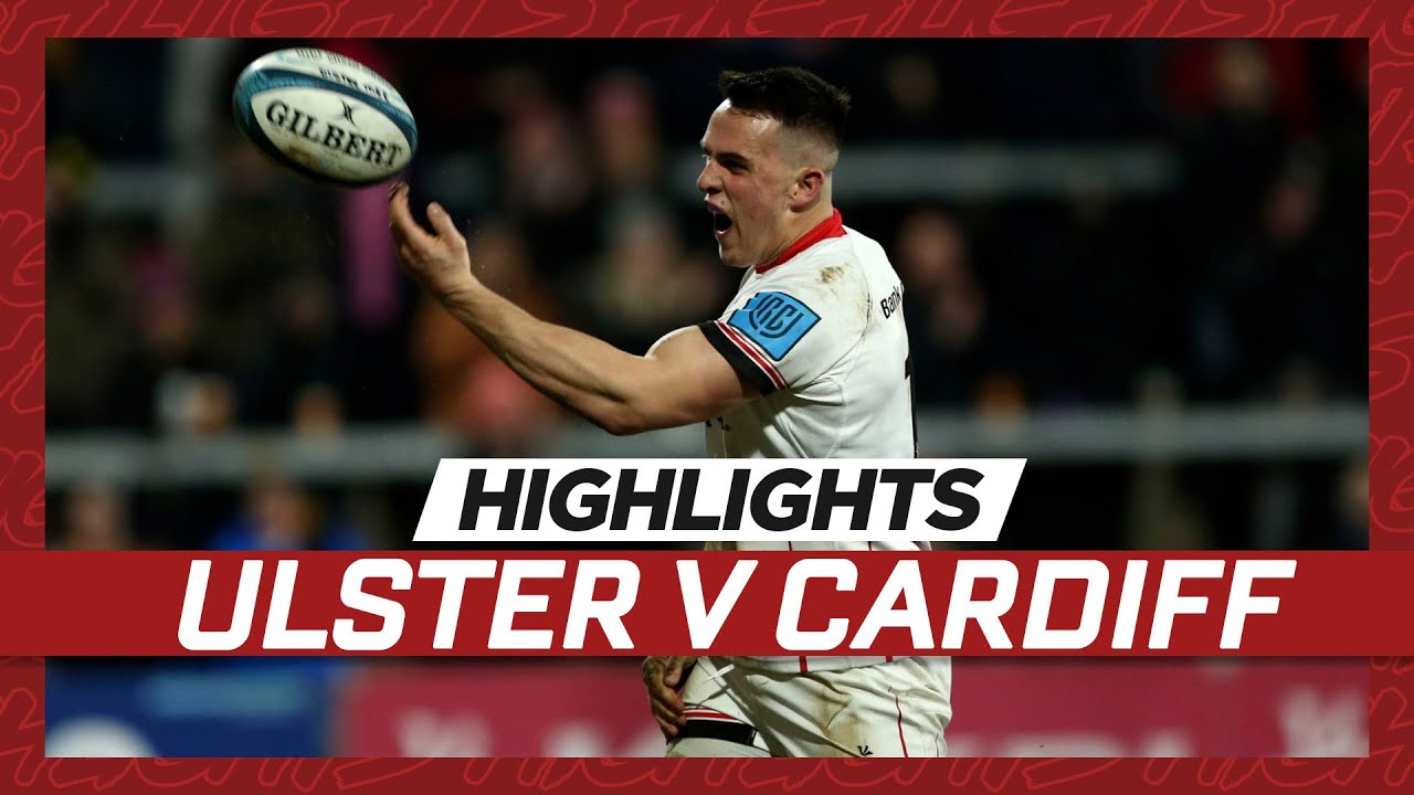 Ulster Rugby v Cardiff Rugby, United Rugby Championship 2021/22 Ultimate Rugby Players, News, Fixtures and Live Results