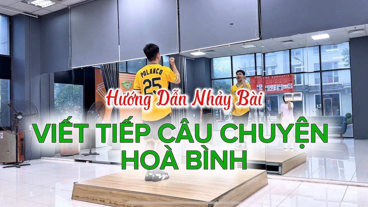 Hướng Dẫn Nhảy Bài : VIẾT TIẾP CÂU CHUYỆN HOÀ BÌNH | Zumba | Dance Fitness | Hưng Kim