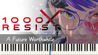 1000xRESIST - A Future Worthwhile [Piano Tutorial + Sheets]