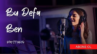 Dm Studio - Bu Defa Ben