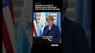 Venezuela, un punto de inflexión para la diplomacia: John M. Barrett asume liderazgo