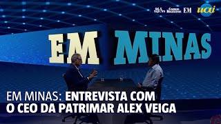 EM Minas recebe Alex Veiga, CEO da Patrimar