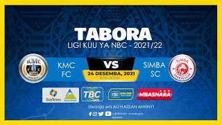 #TBCLIVE: KMC FC (1) VS (4) SIMBA SC  (UWANJA WA ALI HASSAN MWINYI TABORA)