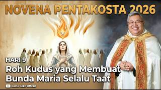 NOVENA PENTAKOSTA 2026 ~ Hari 9: Roh Kudus yang Membuat Bunda Maria Taat Selalu Pada Allah