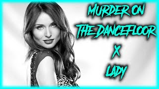 Murder On The Dancefloor x Lady Resimi