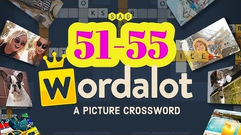 WORDALOT level 51 52 53 54 55 answers
