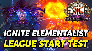 [PoE 3.27] Ignite Elementalist Looks Very Promising - League Start Testing for Keepers of the Flame