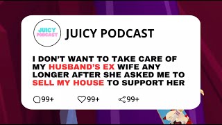 I DON'T Want To Take CARE Of My Husband’s Ex Wife | Reddit Stories Podcast