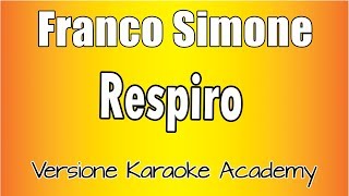 Franco Simone - Respiro (Versione Karaoke Academy Italia