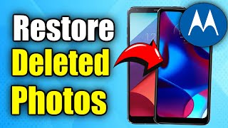 How to Restore Deleted Photo from Motorola Phone Settings (Best Method)