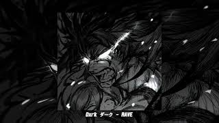 Dxrk ダーク - RAVE (slowed)