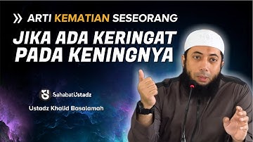 Dan Ketahuilah Ada Delapan Golongan ini Adalah Orang Yang Mati Syahid - Ust Khalid Basalamah