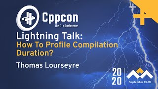 How To Profile Compilation Duration? - Thomas Lourseyre - CppCon 2020 screenshot 5