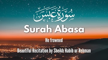 Surah Abasa | سورة عبس | He frowned | 80 Chapter | HD Arabic Text | Beautiful  #surahabasa Ep-02