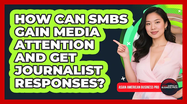 How Can SMBs Gain Media Attention And Get Journalist Responses? - Asian American Business Pros
