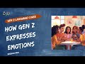 How Gen Z Expresses Emotions | Attitude, Tone &amp; Modern English (Session 4)
