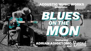 Acoustic Music Works Beard Guitars - Blues On The Mon W Adrian Adioetomo Acoustic Slide Blues