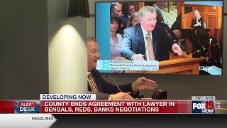 County ends agreement with lawyer in Bengals, Reds, Banks negotiations