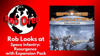 Rob Looks at Space Infantry: Resurgence With Expansion