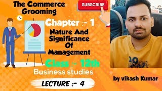 Nature and significance of Management ( chapter :- 1) (Lecture :-4) ( business studies ) class 12th screenshot 5