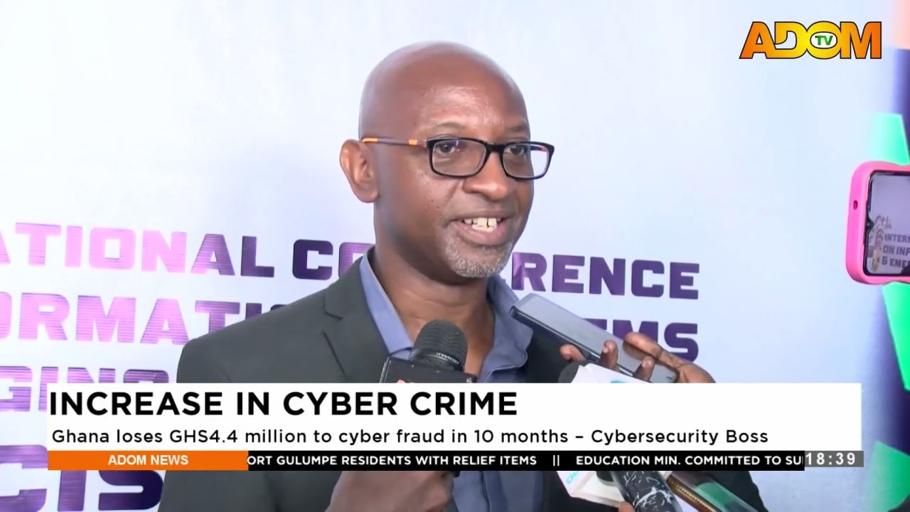 INCREASE IN CYBER CRIME: Ghana loses GHS4.4 million to cyber fraud in 10 months - Cybersecurity Boss