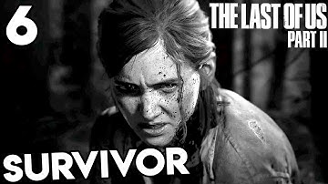 The Last of Us 2 FINALE Lets Play SURVIVOR Difficulty Part 6