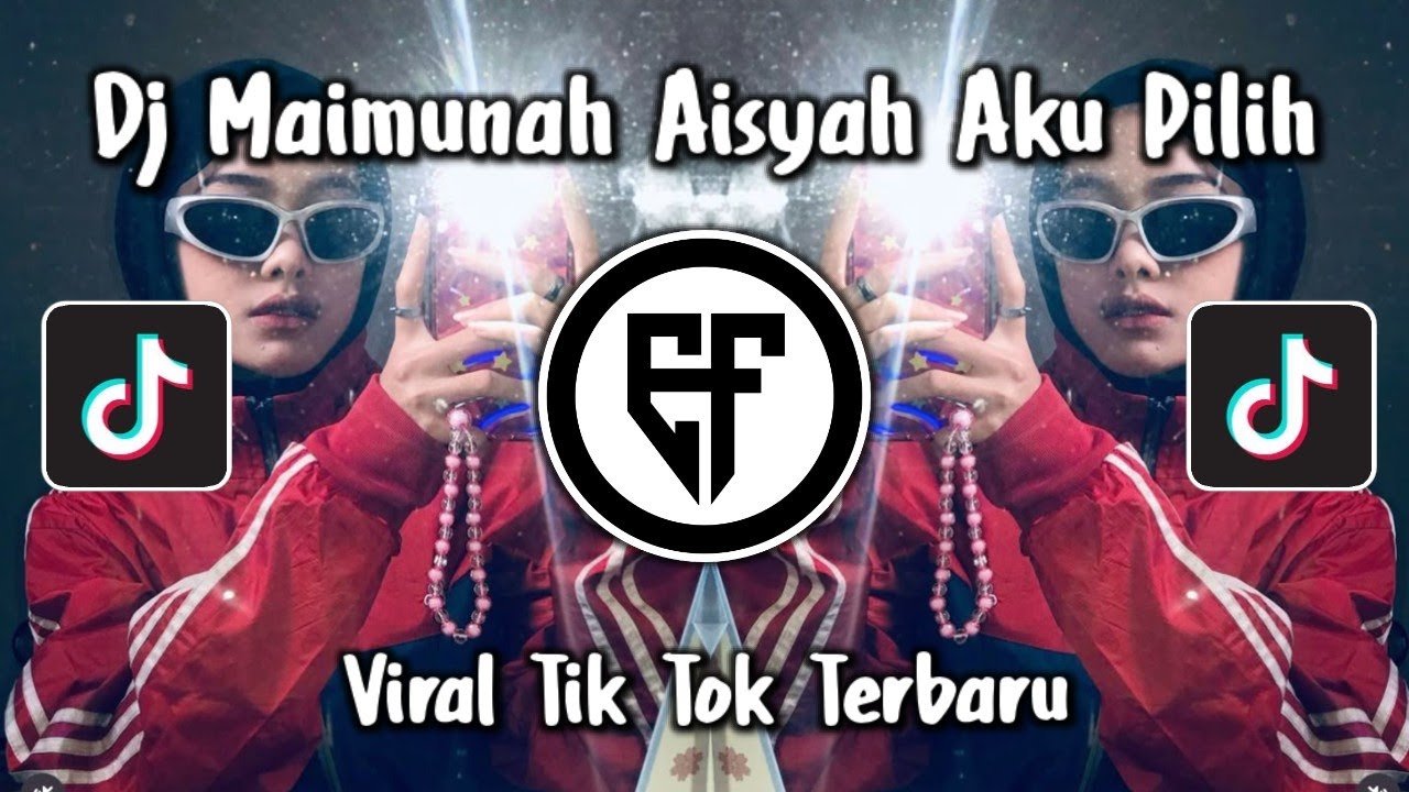 DJ MAIMUNAH AISYAH AKU PILIH TERBARU DJ HABIBIE COM TO BARUDAK VIRAL TIKTOK