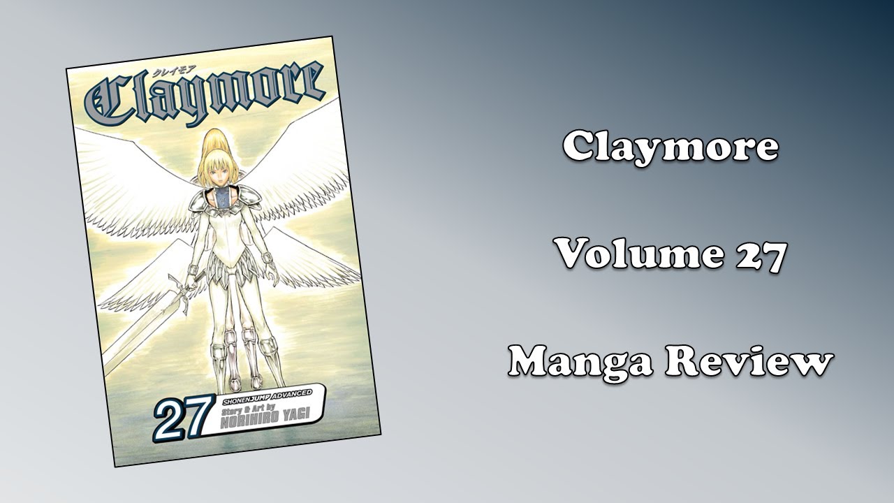 Claymore - Volume 27 (Manga Review) - YouTube