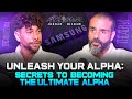 Unleash your alpha secrets to becoming the ultimate alpha person l after shower podcast with alpha