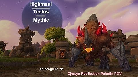 scion vs. Tectus Mythic (Retribution Paladin POV)