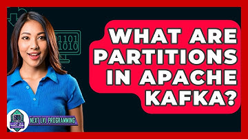 What Are Partitions In Apache Kafka? - Next LVL Programming
