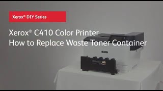 Xerox C410 Color Printer - How to Replace the Waste Toner Cartridge