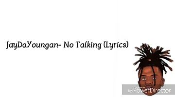 JayDaYoungan- No Talking (Lyrics)