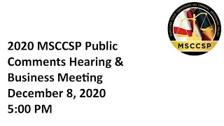 2020 MSCCSP Public Comments Hearing & Commission Business Meeting December 8, 2020