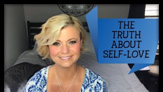 THE TRUTH ABOUT SELF-LOVE