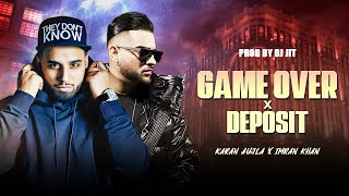 Game Over X Deposit Karan Aujla Imran Khan Dj Jit Punjabi Songs 2024