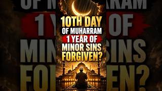 The 10th Day of Muharram Can Forgive 1 Year of Minor Sins #Ashura #Muharram #Shorts