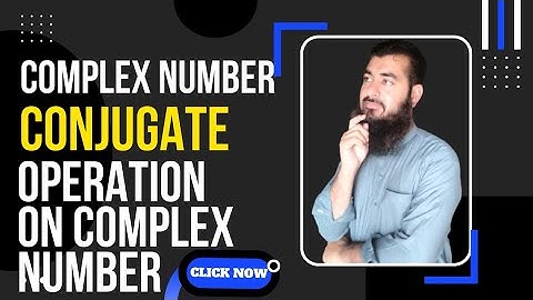 9th class Maths | Complex Number, conjugate , Equality and operation On Complex Number