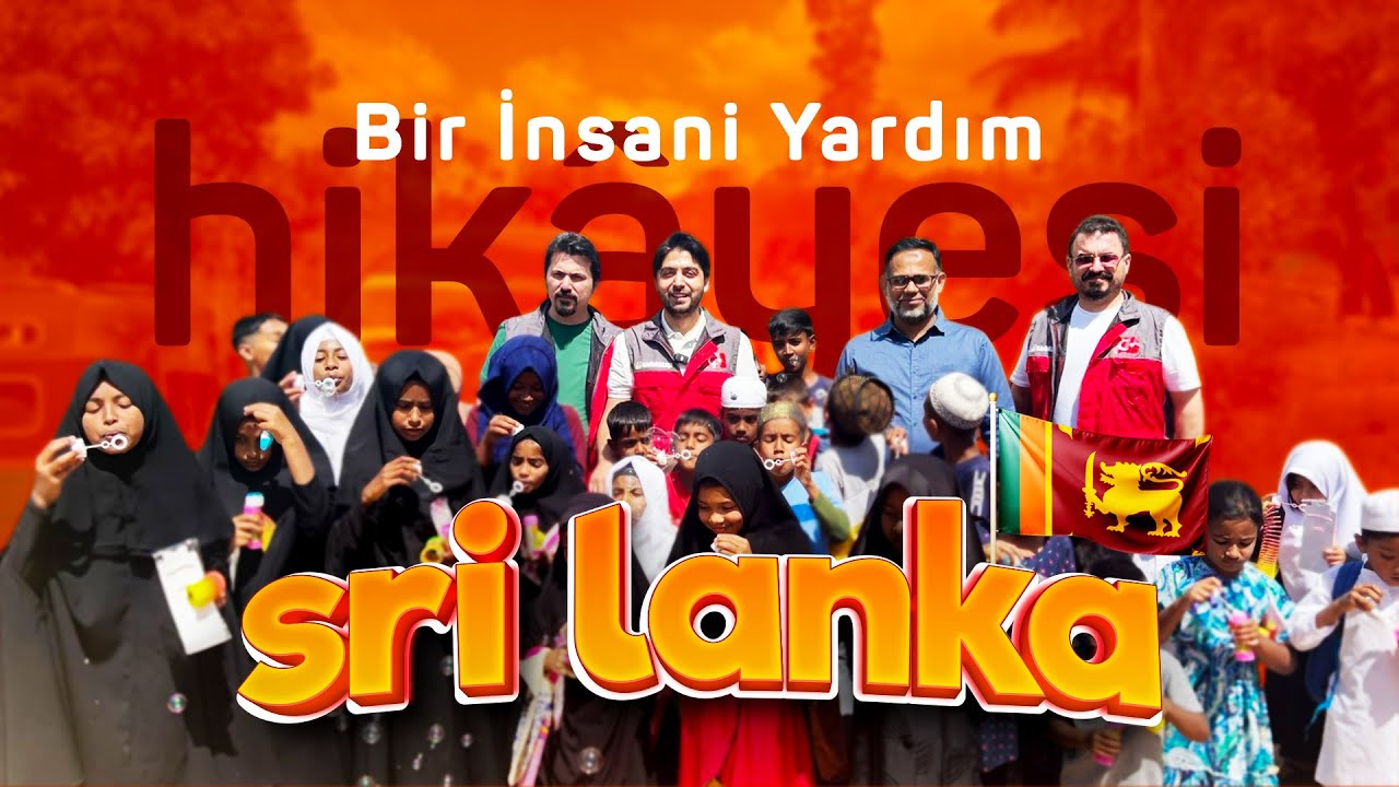 Bir İnsani Yardım Hikâyesi: Sri Lanka