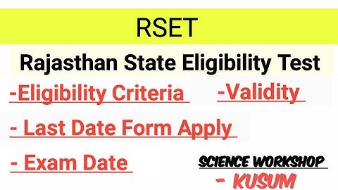RSET : Rajasthan state Eligibility Test - Eligibility, Validity , Exams Date , Form Apply Last Date