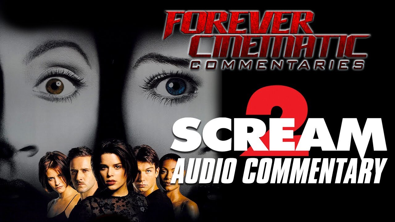 Scream 2 (1997) - Forever Cinematic Commentary - YouTube