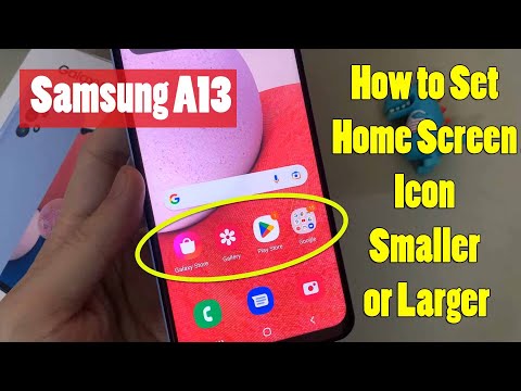 Samsung Galaxy A13: How to Set Home Screen Icon Smaller or Larger