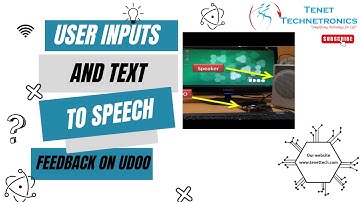 User inputs and Text to Speech Feedback on UDOO | Tenet Technetornics