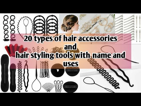 Different types of hair accessories and hair styling tools with names and images/ STYLE